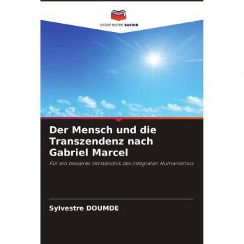 Der Mensch und die Transzendenz nach Gabriel Marcel