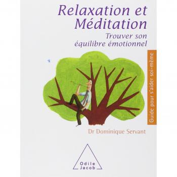 Relaxation et Méditation: Trouver son équilibre émotionnel