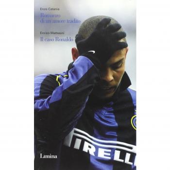 Romanzo di un amore tradito. Il caso Ronaldo