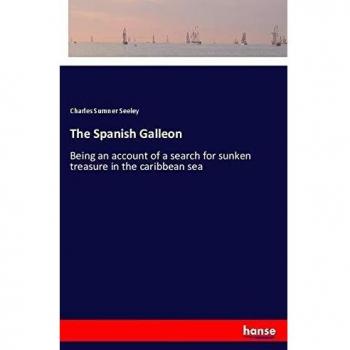 The Spanish Galleon: Being an account of a search for sunken treasure in the caribbean sea