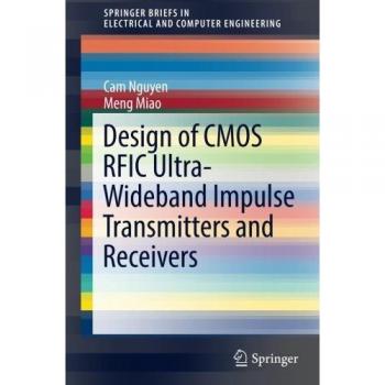 Miao, Meng: Design of CMOS RFIC Ultra-Wideband Impulse Transmitters and Receivers