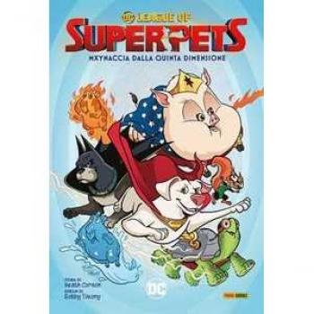 Mxynaccia dalla quinta dimensione. DC league of super-pets