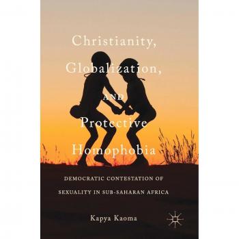 Kaoma, Kapya: Christianity, Globalization, and Protective Homophobia