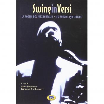 SwinginVersi. La poesia del jazz in Italia. Centodieci autori, centocinquanta liriche