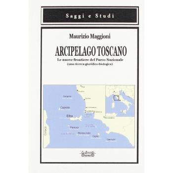 Arcipelago toscano. Le nuove frontiere del Parco Nazionale