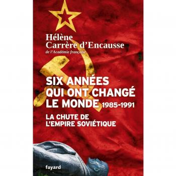 Six années qui ont changé le monde 1985-1991