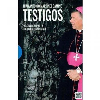 TESTIGOS. PARA EVANGELIZAR LA CULTURA DE LA LIBERTAD