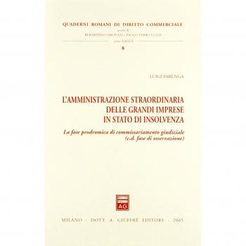 L' amministrazione straordinaria delle grandi imprese in stato di insolvenza. La fase prodromica di commissariamento giudiziale (c.d. fase di osservazione)