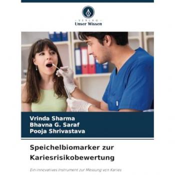 Sharma, Vrinda: Speichelbiomarker zur Kariesrisikobewertung