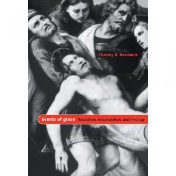 Events of Grace: Naturalism, Existentialism, and Theology