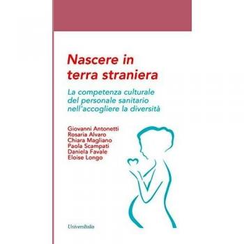 Nascere in terra straniera. La competenza culturale del personale sanitario nell'accogliere la diversità