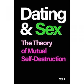 Dating and Sex: The Theory of Mutual Self-Destruction