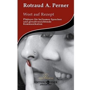 Wort auf Rezept | Rotraud A. Perner