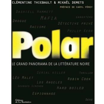 Polar : Le grand panorama de la littérature noire