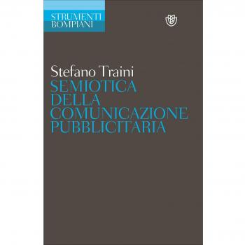 Semiotica della comunicazione pubblicitaria. Discorsi, marche, pratiche, consumi
