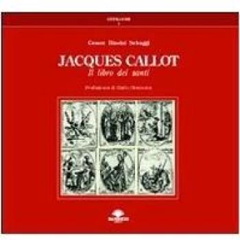 Jacques Callot. Il libro dei santi
