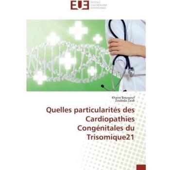 Quelles particularités des Cardiopathies Congénitales du Trisomique21