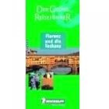 Michelin Der Grüne Reiseführer : Florenz und die Toskana (Guide Vert Allemand)