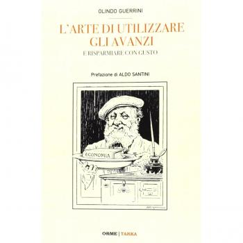 L'arte di riutilizzare gli avanzi della mensa. La cucina al tempo della crisi