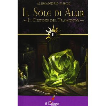 Il custode del tramonto. Il sole di Alur (Vol. 2)