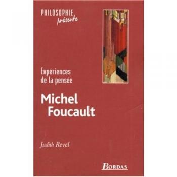 Michel Foucault : Expériences de la pensée (Philosophie Pré)