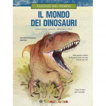 Viaggio nel tempo. Il mondo dei dinosauri