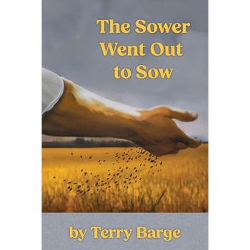 Barge, Terry: The Sower Went Out to Sow