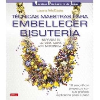 Tecnicas Maestras Para Embellecer Bisuteria