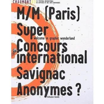 Chaumont 2003. M/M (Paris) super concours international Savignac anonymes?