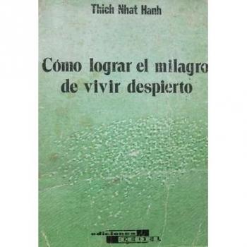 COMO LOGRAR EL MILAGRO DE VIVIR DESPIERTO