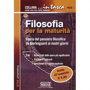 Filosofia per la maturità. Storia del pensiero filosofico da Kierkegaard ai nostri giorni