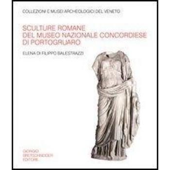 Sculture romane del Museo nazionale concordiese di Portogruaro