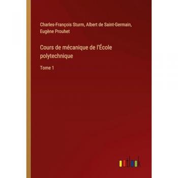 Cours de mécanique de l'École polytechnique: Tome 1