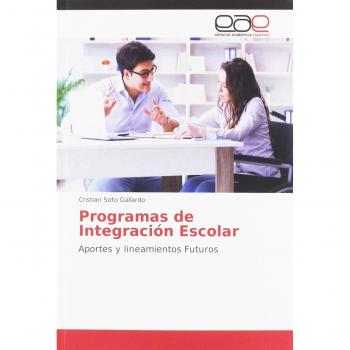 Programas de Integración Escolar: Aportes y lineamientos Futuros