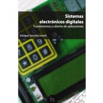 Sistemas electrónicos digitales: Fundamentos y diseño de aplicaciones (Tapa blanda).
