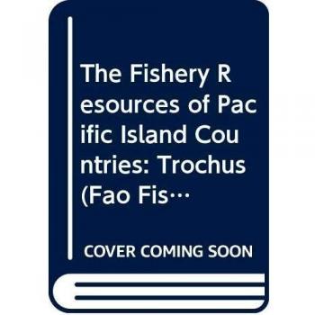 The Fishery Resources of Pacific Island Countries: Trochus Pt. 3