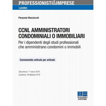 CCNL amministratori condominiali o immobiliari. Per i dipendenti degli studi professionali che amministrano condomini o immobili