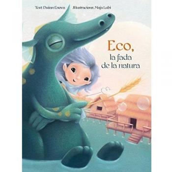 Eco, la fada de la natura (Tapa dura).