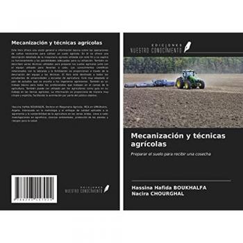 Mecanización y técnicas agrícolas: Preparar el suelo para recibir una cosecha