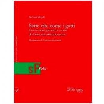 Sette vite come i gatti. Generazioni, pensieri e storie di donne nel contemporaneo