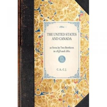 Travel in America: As Seen by Two Brothers in 1858 and 1861