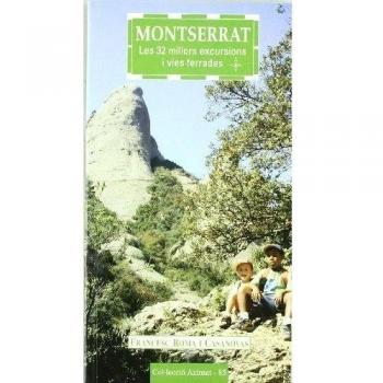 Montserrat : les 32 millors excursions i vies ferrades