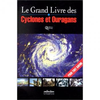 Le Grand livre des cyclones et ouragans