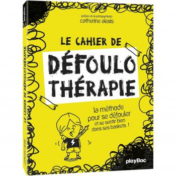 Cahier défouloir pour enfant: La défoulothérapie, c'est drôle comme ça fait du bien !