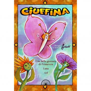 Ciuffina: Una bella giornata di primavera-Luna-Arf. Ediz. illustrata