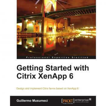 Getting Started with Citrix XenApp 6