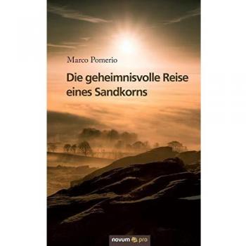 Die geheimnisvolle Reise eines Sandkorns
