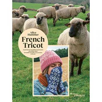 French tricot: 11 portraits de travailleurs passionnés de la filière laine