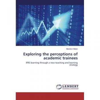 Exploring the perceptions of academic trainees: IFRS learning through a new teaching and learning strategy
