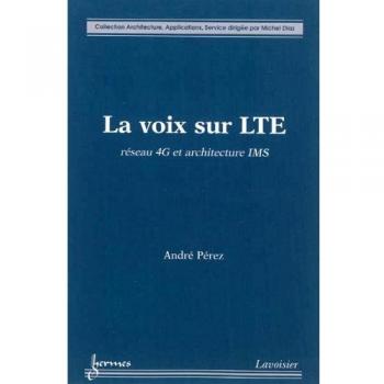 La voix sur LTE : Réseau 4G et architecture IMS